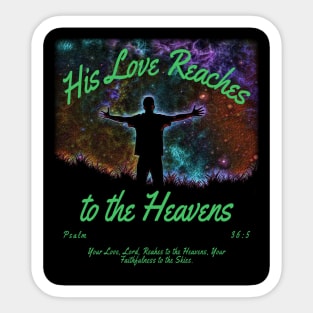 His Love Reaches to the Heavens Sticker